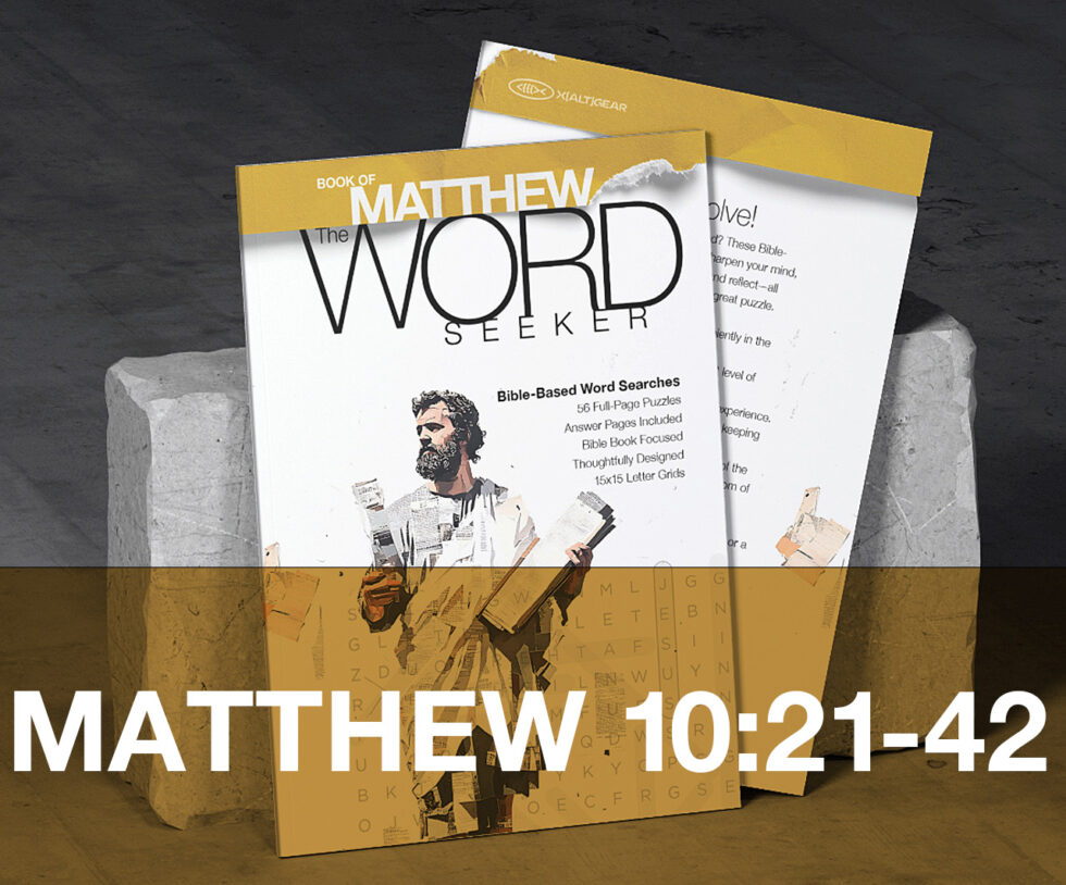 Matthew 10:21-42 Bible Word Search | the Word Seeker - Christian Word ...